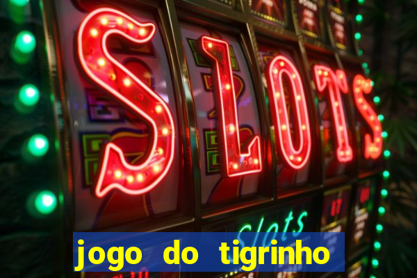 jogo do tigrinho b?nus grátis