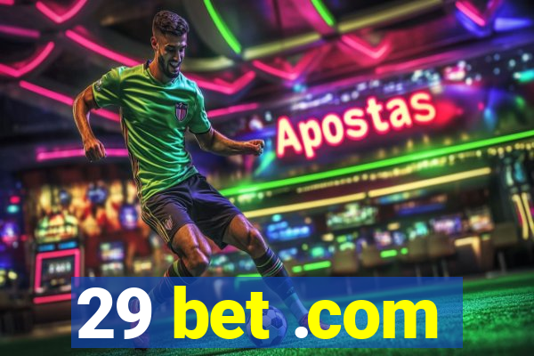 29 bet .com