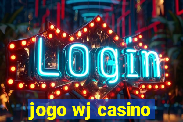 jogo wj casino