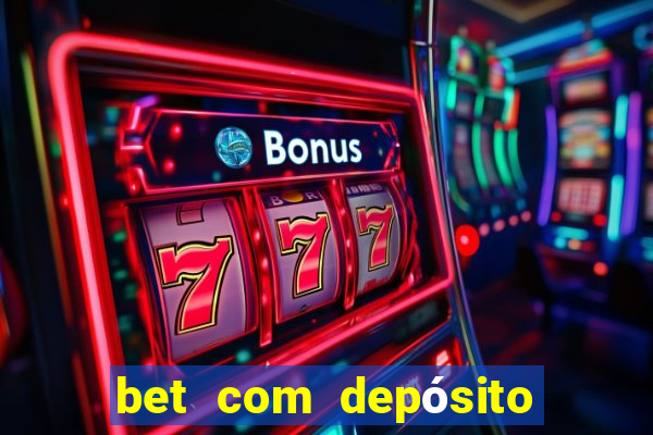 bet com depósito de 1 real