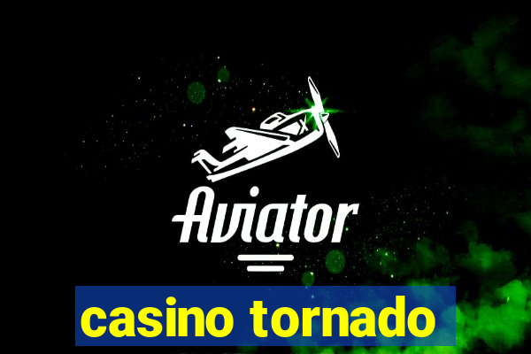 casino tornado