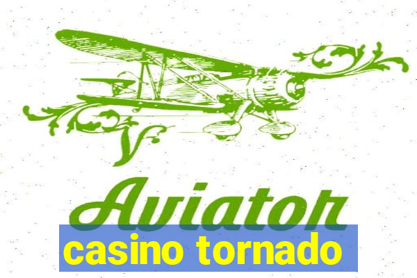 casino tornado