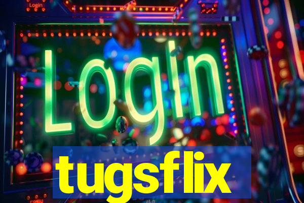 tugsflix