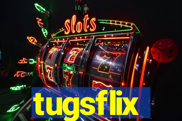 tugsflix