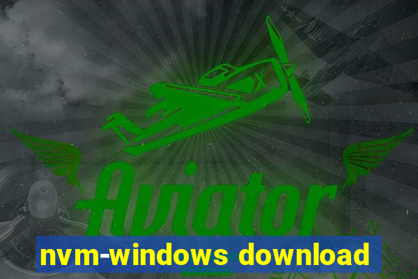 nvm-windows download