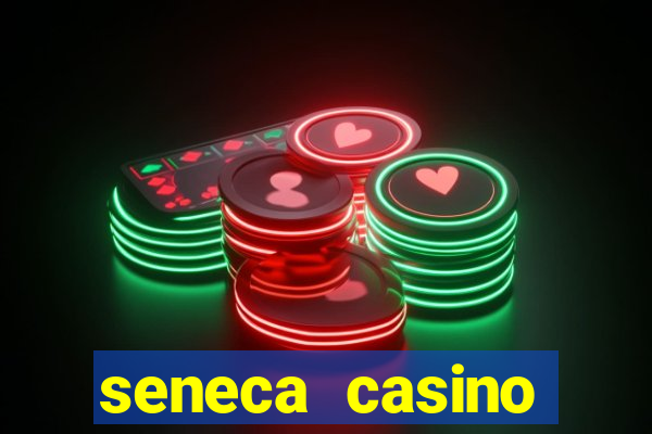 seneca casino niagara falls ny