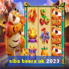 siba beerx uk 2023