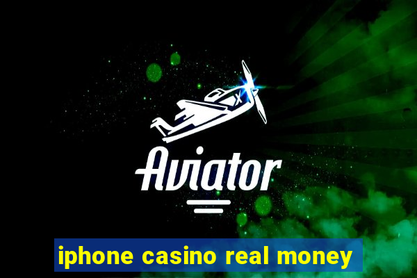 iphone casino real money