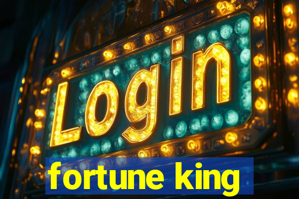 fortune king