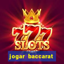 jogar baccarat online grátis