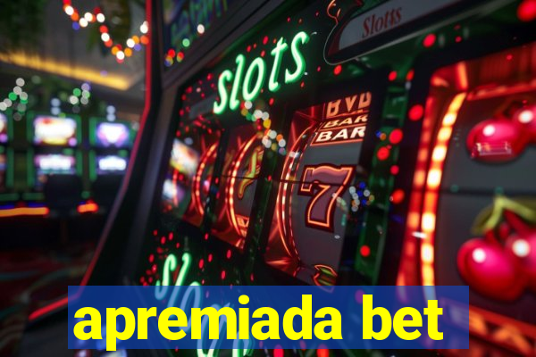 apremiada bet