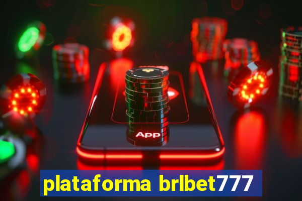 plataforma brlbet777