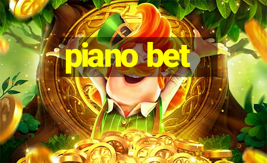 piano bet