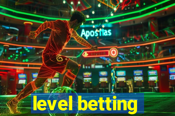 level betting