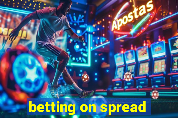 betting on spread