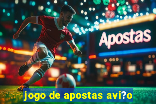 jogo de apostas avi?o