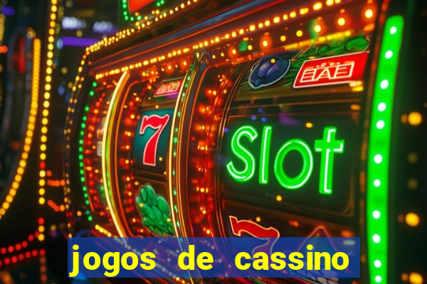 jogos de cassino que dá dinheiro