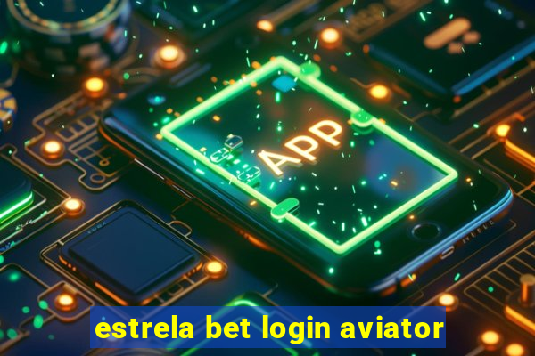 estrela bet login aviator