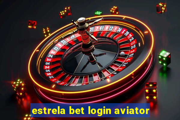 estrela bet login aviator