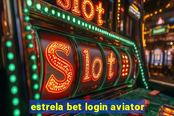 estrela bet login aviator