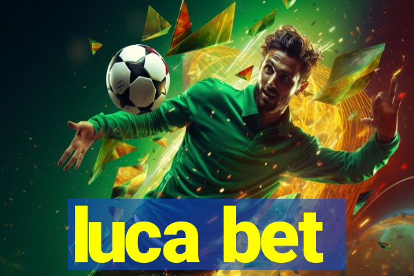 luca bet