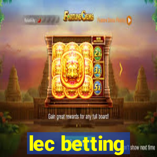 lec betting