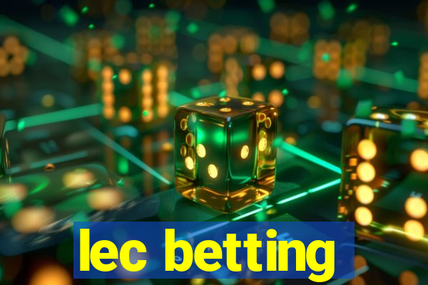 lec betting