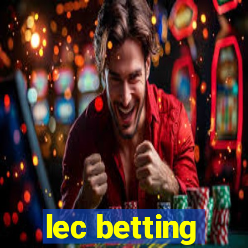 lec betting