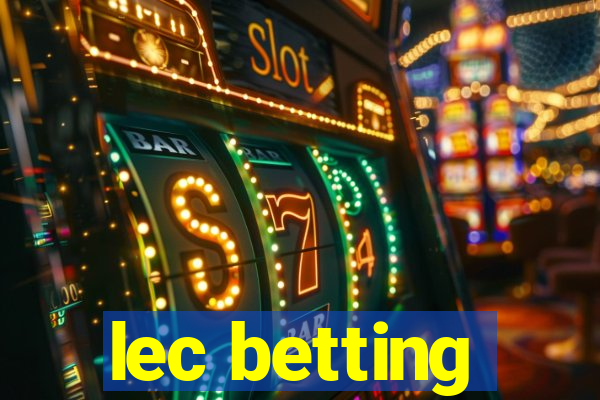 lec betting