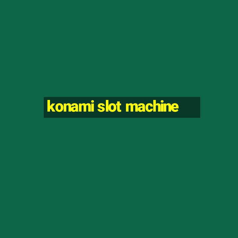 konami slot machine