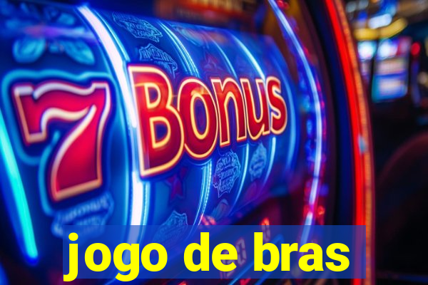 jogo de bras