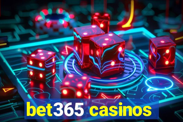 bet365 casinos