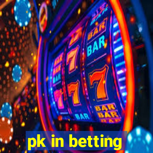 pk in betting