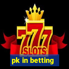 pk in betting