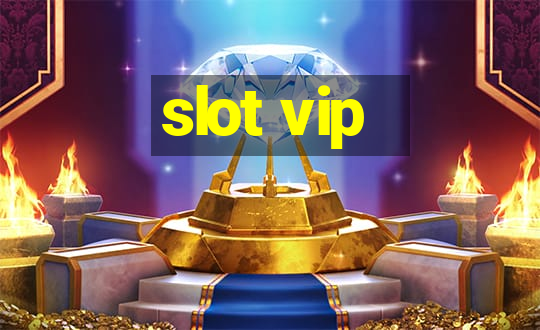 slot vip