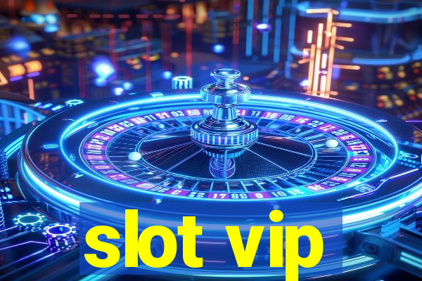 slot vip