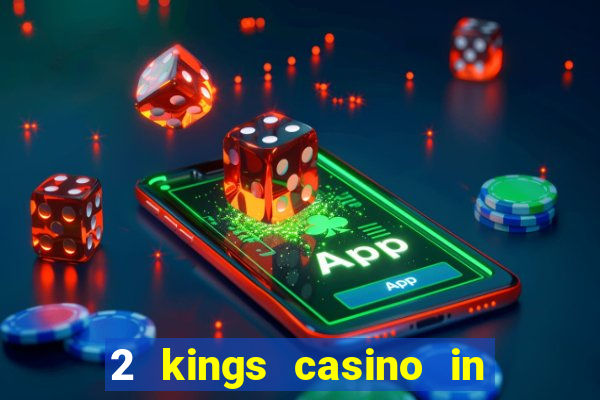 2 kings casino in north carolina