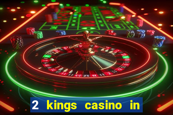 2 kings casino in north carolina