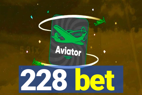 228 bet