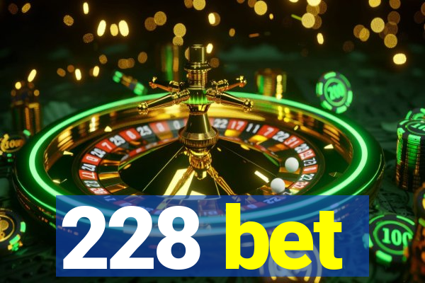 228 bet