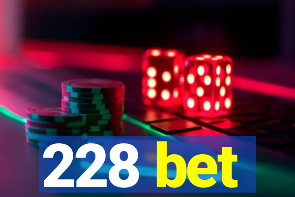 228 bet