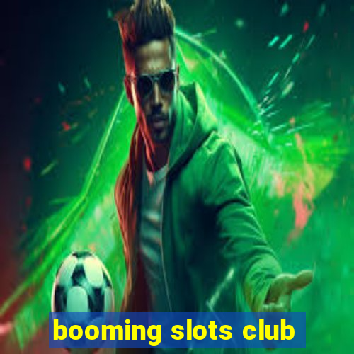 booming slots club