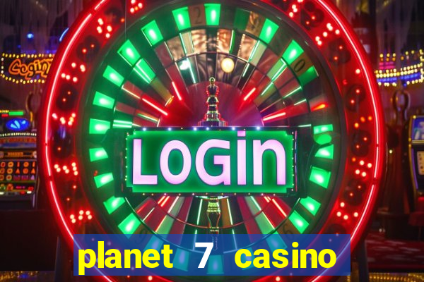 planet 7 casino bonus codes