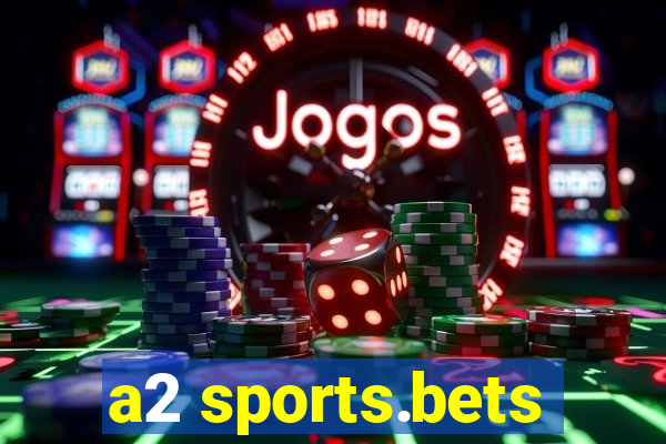 a2 sports.bets