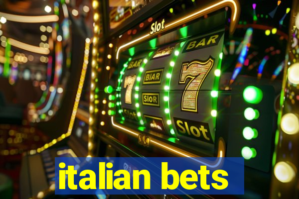 italian bets