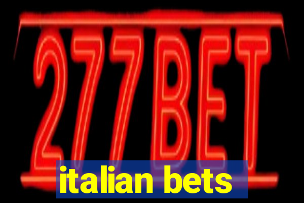 italian bets