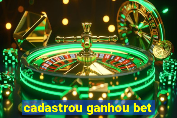 cadastrou ganhou bet