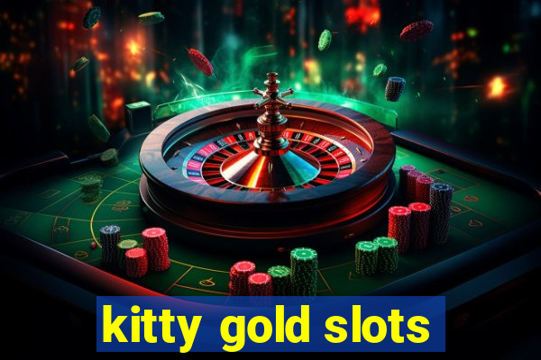 kitty gold slots