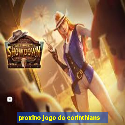 proxino jogo do corinthians