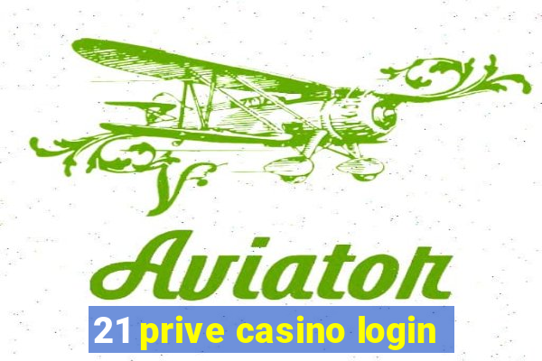 21 prive casino login